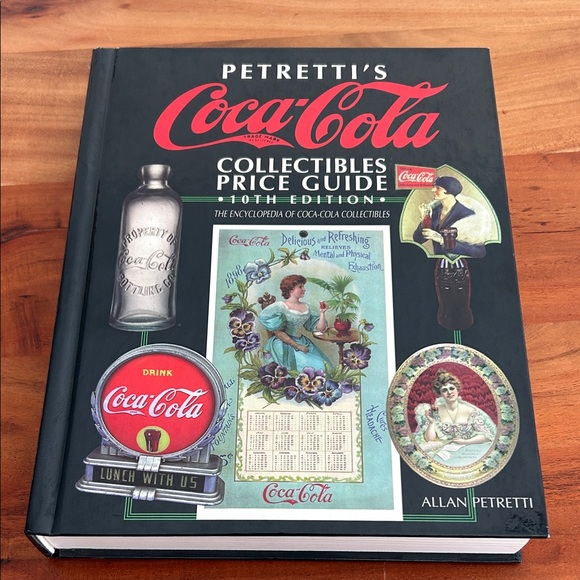 Coca Cola Other - Petretti’s Coca-Cola Collectibles Price Guide 10th Edition Hardcover